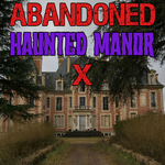 Abandoned Haunted Manor X MeltingMindz