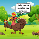 Prince Turkey Seeking Princess Games2Rule
